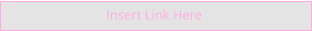 Insert Link Here